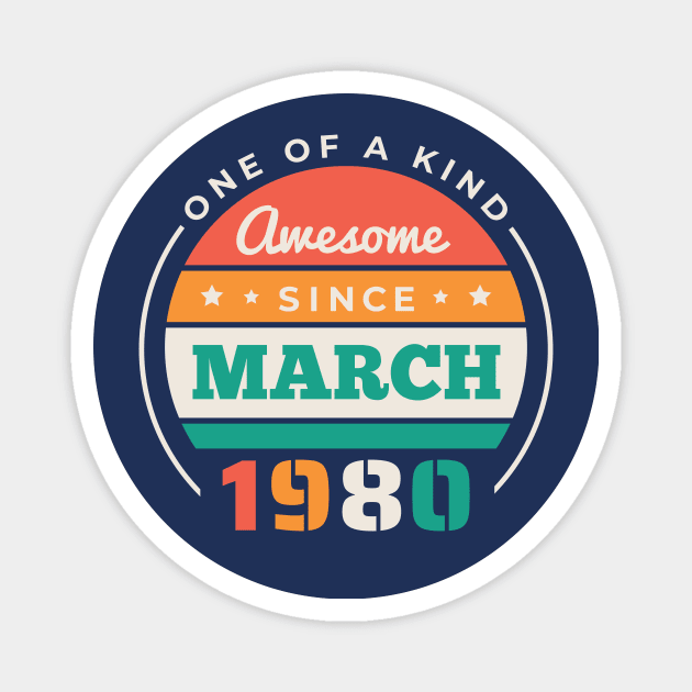 Retro Awesome Since March 1980 Birthday Vintage Bday 1980 Magnet by Now Boarding